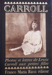 Lewis Carroll Photos et Lettres Aux Petites Filles