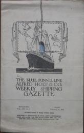 THE BLUE FUNNEL LINE ALFRED HOLT & CO. WEEKLY SHIPPING GAZETTE