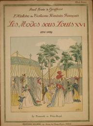 L'Histoire du Costume Feminin Francais
 Les Modes sous  LouisXVI 1774-1789
