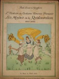 L'Histoire du Costume Feminin Francais
 Les Modes de la Restauration 1815-1830