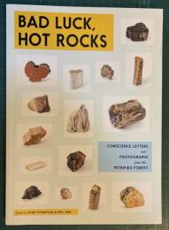 Bad Luck, Hot Rocks　【Conscience Letters and Photographs from the Petrified Forest】