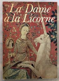 La Dame a La Licorne  貴婦人と一角獣のタピスリー<仏>