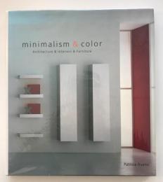 minimalism & color : architecture & interiors & furniture