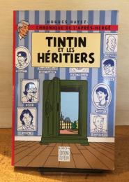Tintin et les héritiers: Chronique de l'après-Hergé