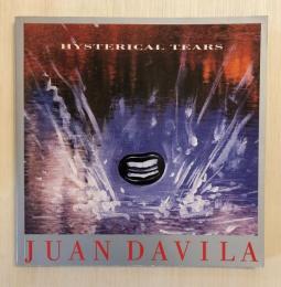 HYSTERICAL TEARS　JUAN DAVILA　