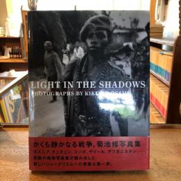 Light in the shadows : 菊池修写真集