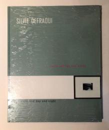 Silvie Defraoui: Night and Day and Night