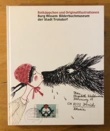 「赤ずきん」と名作絵本の原画たち : トロースドルフ絵本美術館展