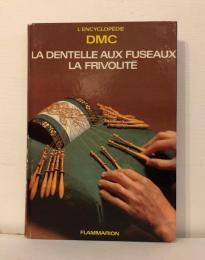 La Dentelle aux fuseaux, la frivolité : la garniture des ouvrages