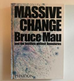 Massive Change　Bruce Mau