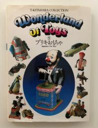 ブリキおもちゃ : Wonderland of toys T.Kitahara collection