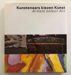 Kunstenaars kiezen kunst　Artists select art