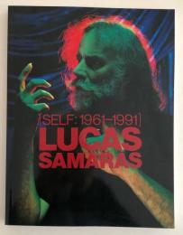 ルーカス・サマラス : セルフ1961-1991