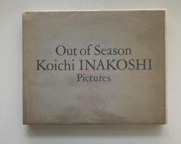 Out of season : Koichi INAKOSHI pictures