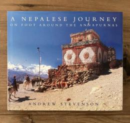 A Nepalese Journey: On Foot Around the Annapurnas（ネパール写真集）
