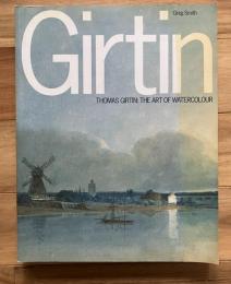 Thomas Girtin and the Art of Watercolour　【トーマス・ガーティンと水彩画の芸術】