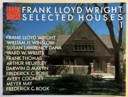 フランク・ロイド・ライトの住宅　第1巻　プレイリー・ハウス 1889-1916 Prairie Houses (Frank Lloyd Wright SELECTED HOUSES)