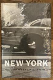 NEW YORK　PHOTOGRAPHS　By Lance Lensfield