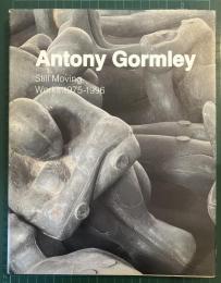 アントニー・ゴームリー展（Antony Gormley ） : Still moving works 1975-1996