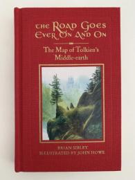 THE ROAD GOES EVER ON AND ON　 The Map of Tolkien's Middle-earth（道はつづくよどこまでも　トールキンの中つ国の地図）