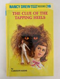 THE CLUE OF THE TAPPING HEELS　NANCY DREW MYSTERY STORIES 16