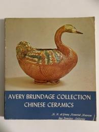 AVERY BRUNDAGE COLLECTION CHINESE CERAMICS