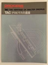 TAC：THE HERITAGE OF WALTER GROPIUS
TAC：グロピウスの遺産