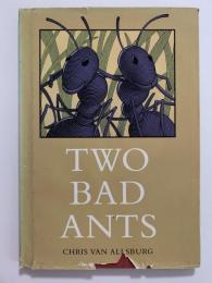 TWO BAD ANTS