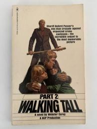 PART 2 WALKING TALL