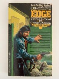 EDGE #36: TOWN ON TRIAL