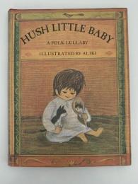 HUSH LITTLE BABY