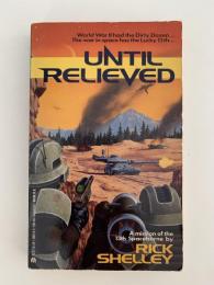 UNTIL RELIEVED