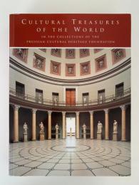 CULTURAL TREASURES OF THE WORLD / プロイセン文化遺産財団のコレクション
