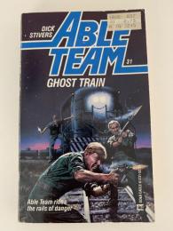 ABLE TEAM 31   GHOST TRAIN / エイブルチーム