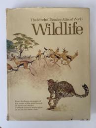 The Mitchell Beazley Atlas of World Wildlife