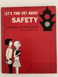 LET'S FIND OUT ABOUT　SAFETY