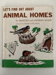 LET'S FIND OUT ABOUT　ANIMAL HOMES