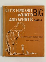 LET'S FIND OUT ABOUT　WHAT'S BIG AND WHAT'S SMALL
