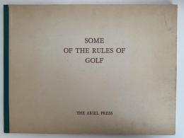 SOME OF THE RULES OF GOLF