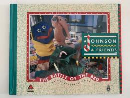 JOHNSON & FRIENDS / THE BATTLE OF THE BED