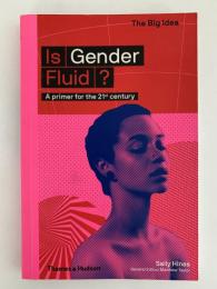 The Big Idea　Is Gender Fluid ?