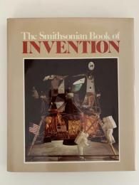 The Smithsonian Book of INVENTION
