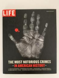 THE MOST NOTORIOUS CRIMES IN AMERICAN HISTORY