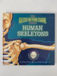 THE GLOW-IN-THE-DARK BOOK OF　HUMAN SKELETONS　
