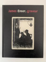 James Ensor, graveur　アンソール版画展　2001　図録