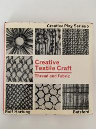 Creative Textile Craft　Thread and Fabric（糸と織物）　Creative play Series 5