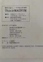 This is MAGNUM　時代の証人　マグナム写真展　図録