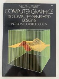 COMPUTER GRAPHICS　118 COMPUTER GENERATED　DESIGNS　INCLUDING 10 IN FULL COLOR（コンピューターグラフィックス　フルカラー10点を含むコンピューター生成デザイン118点）