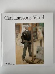 Carl Larssons Värld（カール・ラーションの世界）