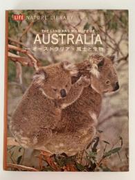 AUSTRALIA　オーストラリア・風土と生物　LIFE　NATURE LIBRARY